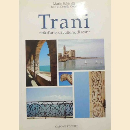 Schiralli, Trani. Città d’arte, di cultura, di storia