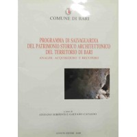 Programma di salvaguardia del patrimonio storico architettonico del territorio di Bari, a cura di Serpenti e Cataldo
