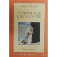 De Bartolo, Durlindane e scimitarre