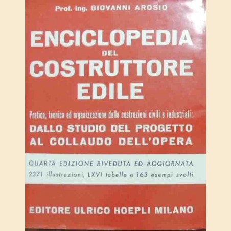 Arosio, Enciclopedia del costruttore edile. Pratica, tecnica ed organizzazione delle costruzioni civili e industriali