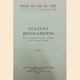 Compagnia delle dame della Carità istituita da S. Vincenzo de’ Paoli, Statuto regolamento