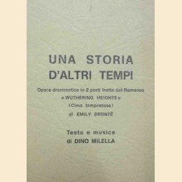 Milella, Una storia d’altri tempi. Opera drammatica in due parti