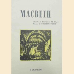 Piave, Verdi, Macbeth. Melodramma in quattro atti