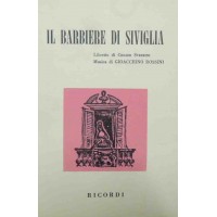 Sterbini, Rossini, Il barbiere di Siviglia. Melodramma in due atti