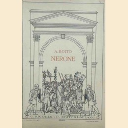 Boito, Nerone. Tragedia in quattro atti