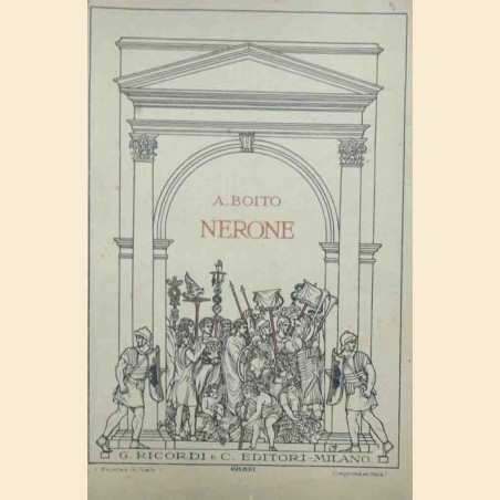 Boito, Nerone. Tragedia in quattro atti