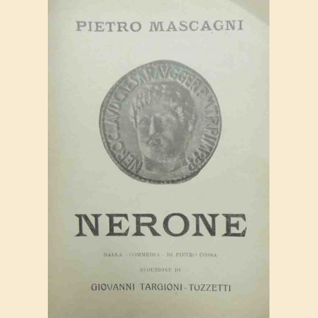 Targioni-Tozzetti, Mascagni, Nerone, dalla Commedia di Pietro Cossa