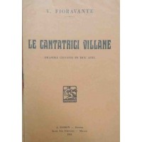 Fioravante, Le cantatrici villane. Dramma giocoso in due atti