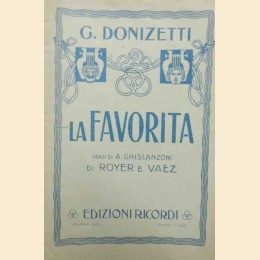 Royer, Vaez, Donizetti, La Favorita. Dramma in quattro atti