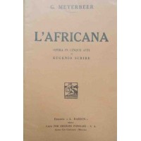 Scribe, Meyerbeer, L’Africana. Opera in cinque atti