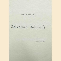 I discepoli (A. Crispo et al.), Salvatore Adinolfi. Un maestro