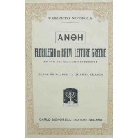 Nottola, Anthe. Florilegio di brevi letture greche ad uso del ginnasio superiore