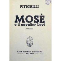 Pitigrilli, Mosè e il cavalier Levi. Romanzo