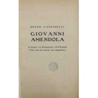 Cassinelli, Giovanni Amendola. L’uomo, il pensatore, il Filosofo, ciò che la morte ha impedito