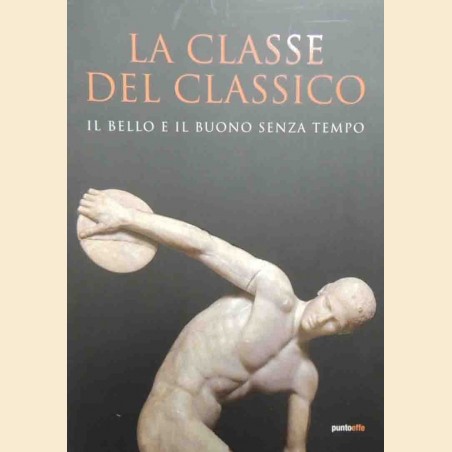 La classe del classico. Il bello e il buono senza tempo