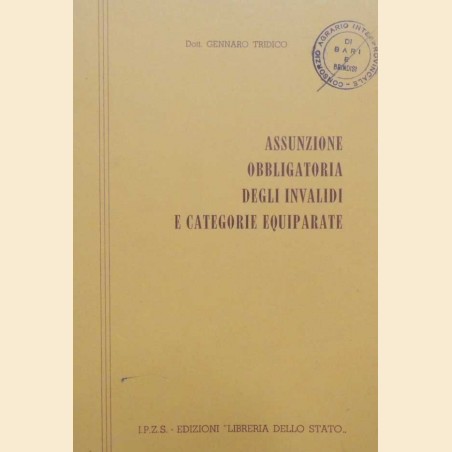 Tridico, Raccolta legislativa delle disposizioni concernenti l’assunzione obbligatoria degli invalidi ecc.