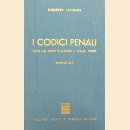 I codici penali con la Costituzione e leggi varie, annotati a cura di G. Lattanzi