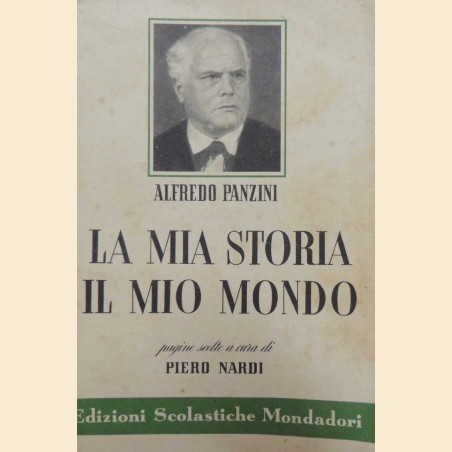 Panzini, La mia storia il mio mondo, pagine scelte a cura e con introduzione e commento di P. Nardi