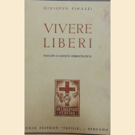 Finazzi, Vivere liberi. Principi di libertà democratica