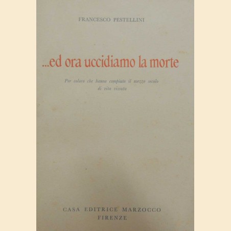 Pestellini, … Ed ora uccidiamo la morte