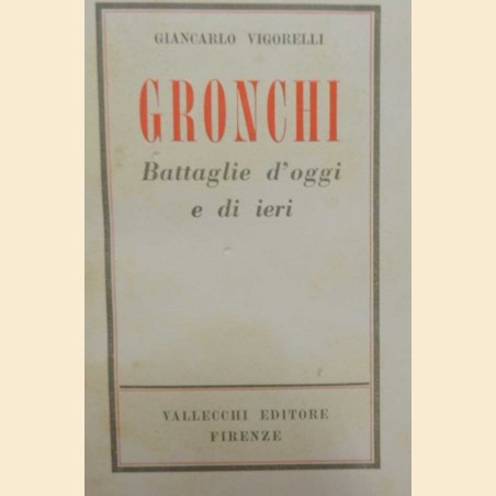 Vigorelli, Gronchi. Battaglie d’oggi e di ieri