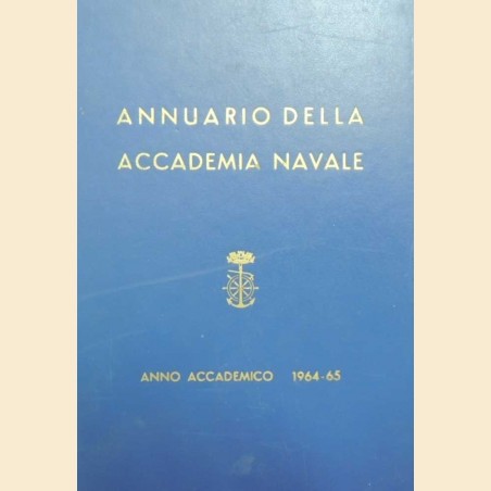 Annuario della Accademia Navale. Anno Accademico 1964-65