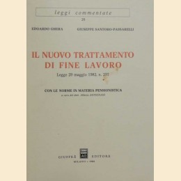 Ghera, Santoro-Passarelli, Il nuovo trattamento di fine lavoro. Legge 29 maggio 1982, n. 297