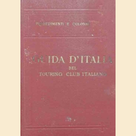 Bertarelli, Possedimenti e colonie. Isole Egee, Tripolitania, Cirenaica, Eritrea, Somalia