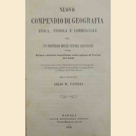 Fanelli, Nuovo compendio di geografia fisica, storica e commerciale per un fratello delle scuole cristiane