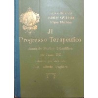 Il progresso terapeutico. Annuario pratico scientifico per l’anno 1911, a cura del dott. G. Gagliardi