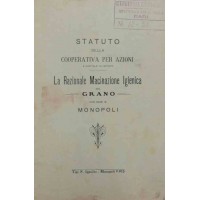 Statuto della Coopeartiva per azioni La razionale Macinazione Igienica del Grano con sede in Monopoli