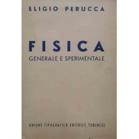 Perucca, Fisica. Generale e sperimentale. Volume secondo. Ottica elettricità e magnetismo