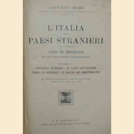 Mori, L’Italia ed i paesi stranieri, fascc. I-II + Mori, Elementi di geografia, fasc. III