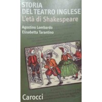 Lombardo, Tarantino, Storia del teatro inglese. L’età di Shakespeare