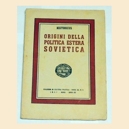 Historicus, Origini della politica estera sovietica, Quaderni di Cultura politica, serie XII, n. 4