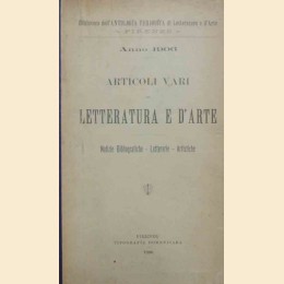 Articoli vari di letteratura e d’arte. Notizie bibliografiche letterarie artistiche. Anno 1906