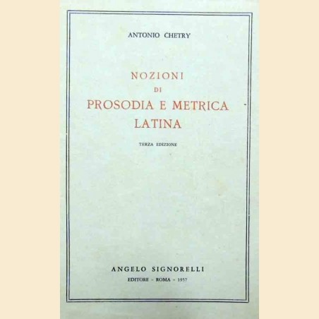 Chetry, Nozioni di prosodia e metrica latina