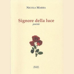 Marra, Signore della luce. Poesie