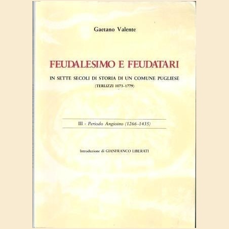 Valente, Feudalesimo e feudatari in sette secoli di storia di un comune pugliese (Terlizzi 1073-1779), vol. III