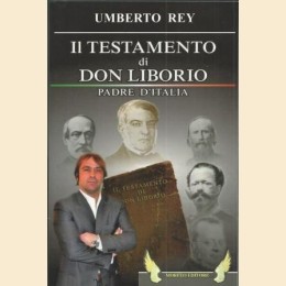 Rey, Il testamento di Don Liborio. Padre d’Italia