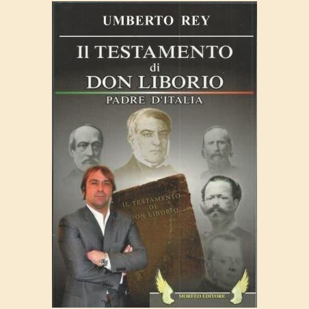 Rey, Il testamento di Don Liborio. Padre d’Italia