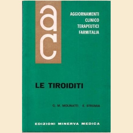 Molinatti, Strumia, Le tiroiditi, Aggiornamenti Clinicoterapeutici, vol. XI, n. 3, marzo 1970