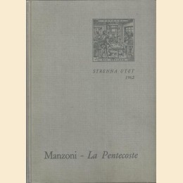 Manzoni, La Pentecoste dal primo abbozzo all’edizione definitiva, a cura di L. Firpo