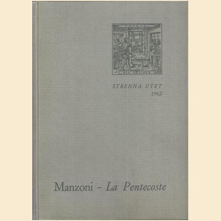 Manzoni, La Pentecoste dal primo abbozzo all’edizione definitiva, a cura di L. Firpo