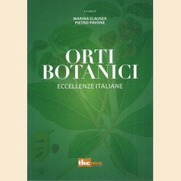 Orti botanici. Eccellenze italiane, a cura di Clause e Pavone