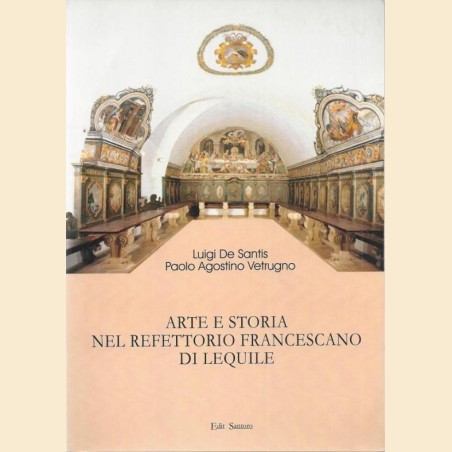 De Santis, Vetrugno, Arte e storia nel Refettorio francescano di Lequile