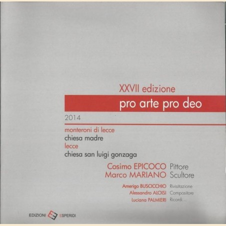 Pro arte pro deo. XXVII edizione 2014, a cura di Cesari e Rucco