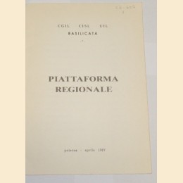 Cgil Cisl Uil Basilicata, Piattaforma regionale. Potenza, aprile 1987