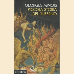Minois, Piccola storia dell’inferno