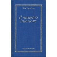 Sant’Agostino (Aurelius Augustinus), Il maestro interiore